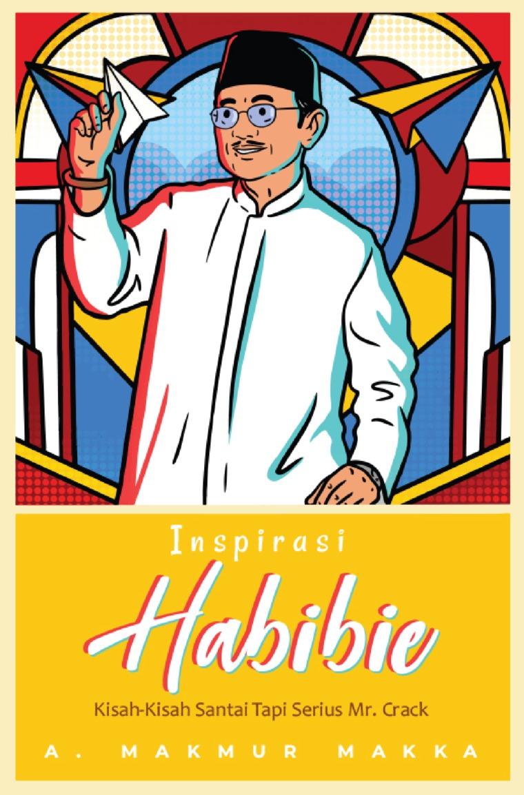 Inspirasi Habibie : Kisah kisah santai tapi serius Mr. Crack