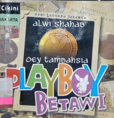 Oey tambahsia playboy Betawi