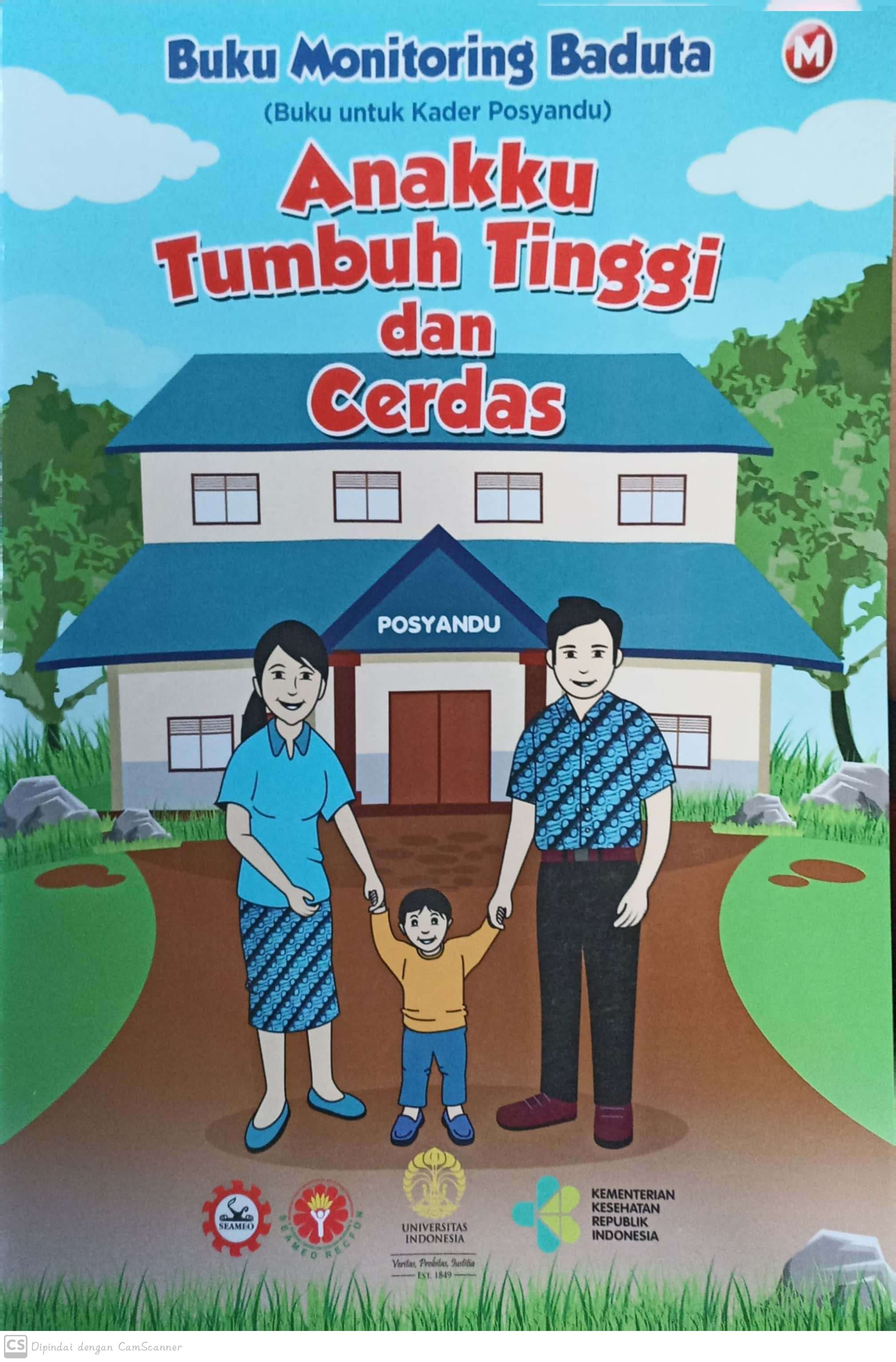 Buku monitoring baduta anakku tumbuh tinggi dan cerdas, (M) : buku untuk kader posyandu