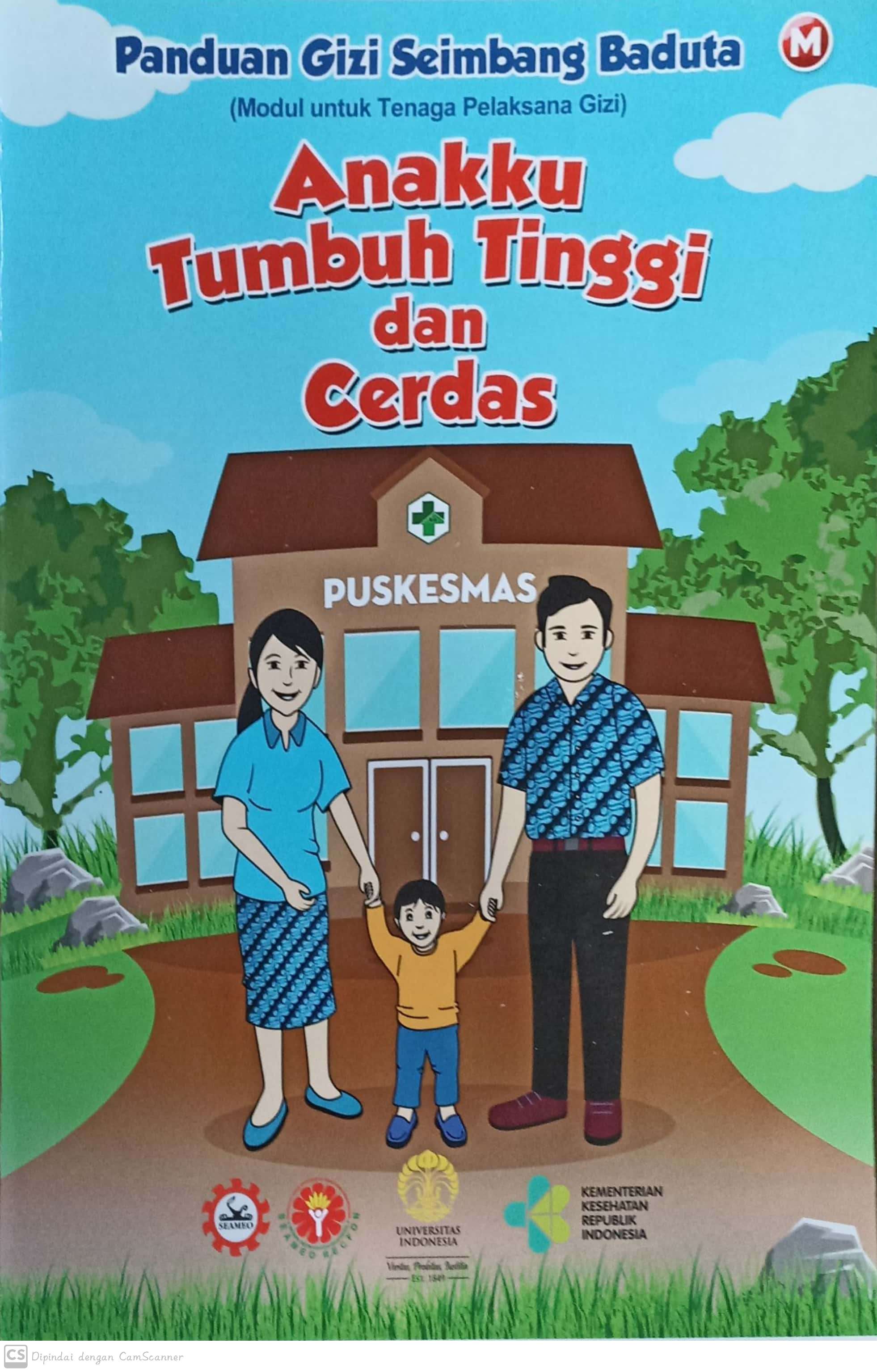 Buku monitoring baduta anakku tumbuh tinggi dan cerdas, (M) : buku untuk tenaga pelaksana gizi