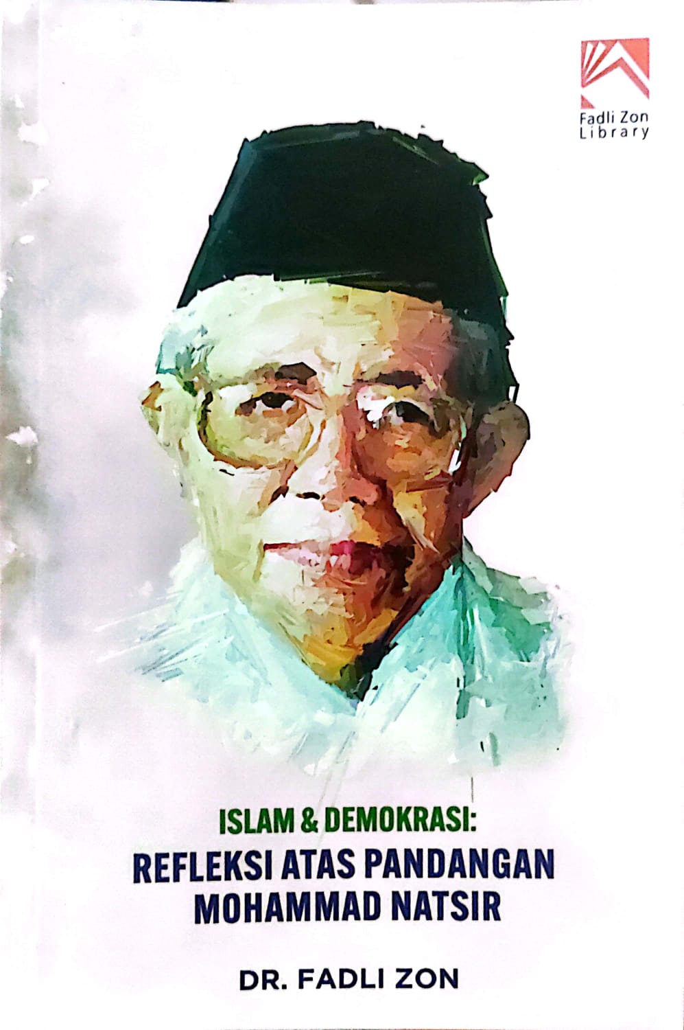 Islam & Demokrasi Refleksi Atas Pandangan Mohammad Natsir