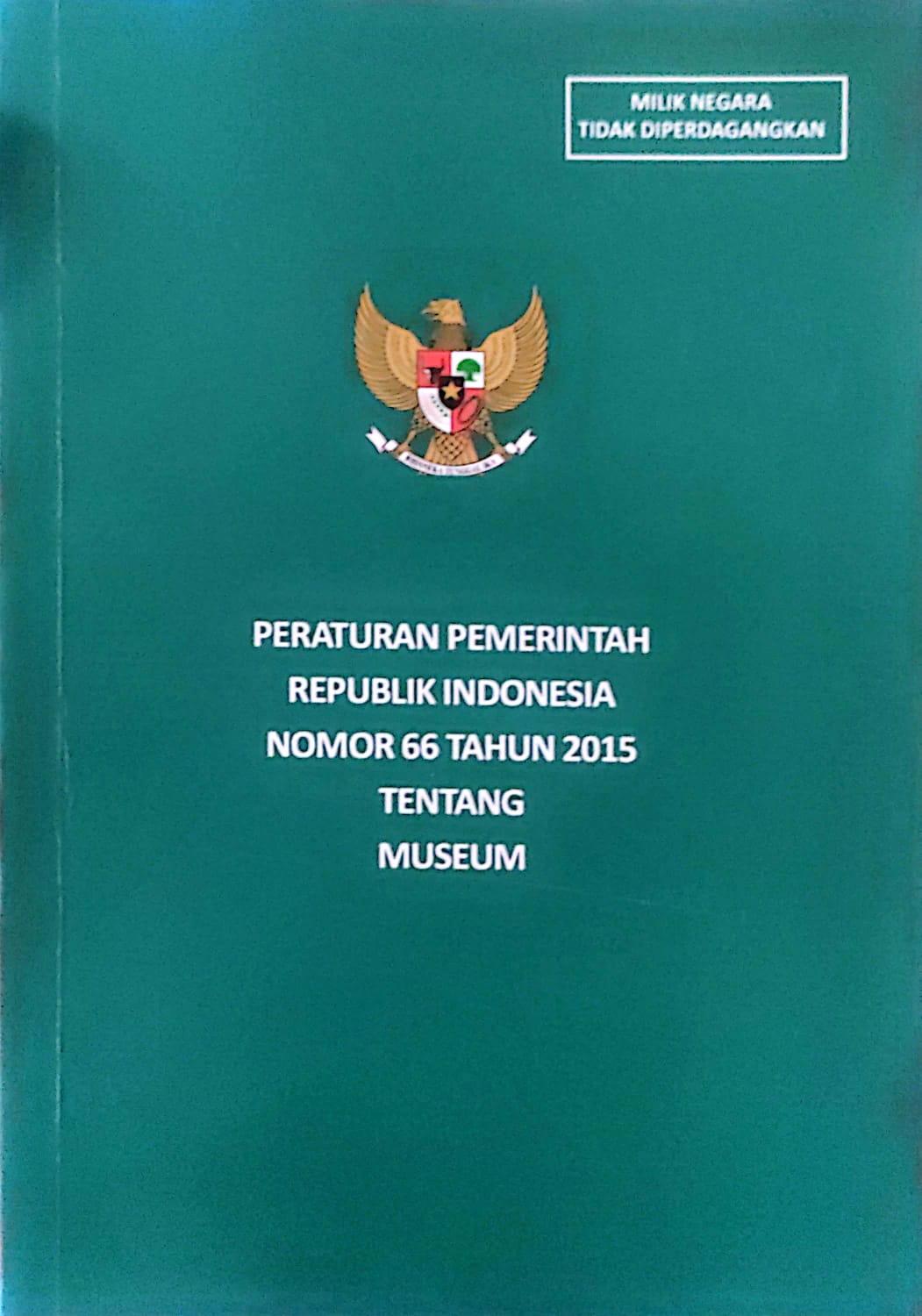 Peraturan Pemerintah Republik Indonesia Nomor 66 tahun 2015 Tentang Museum