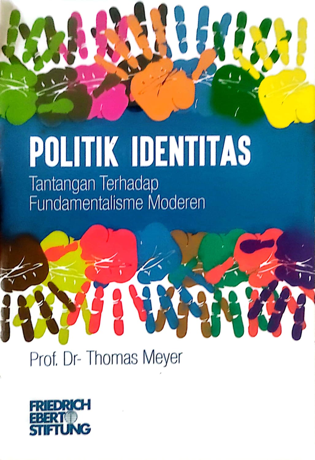 Politik Identitas Tantangan Terhadap Fundamentalisme Modern