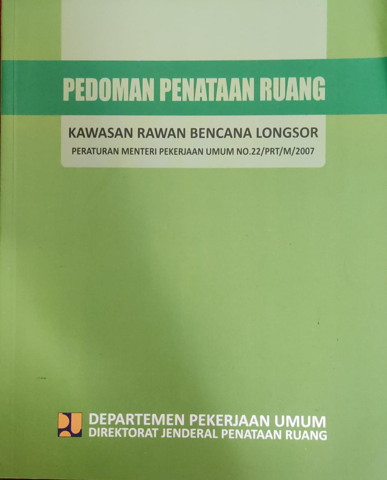 Pedoman Penataan Ruang Kawasan Rawan Bencana Longsor