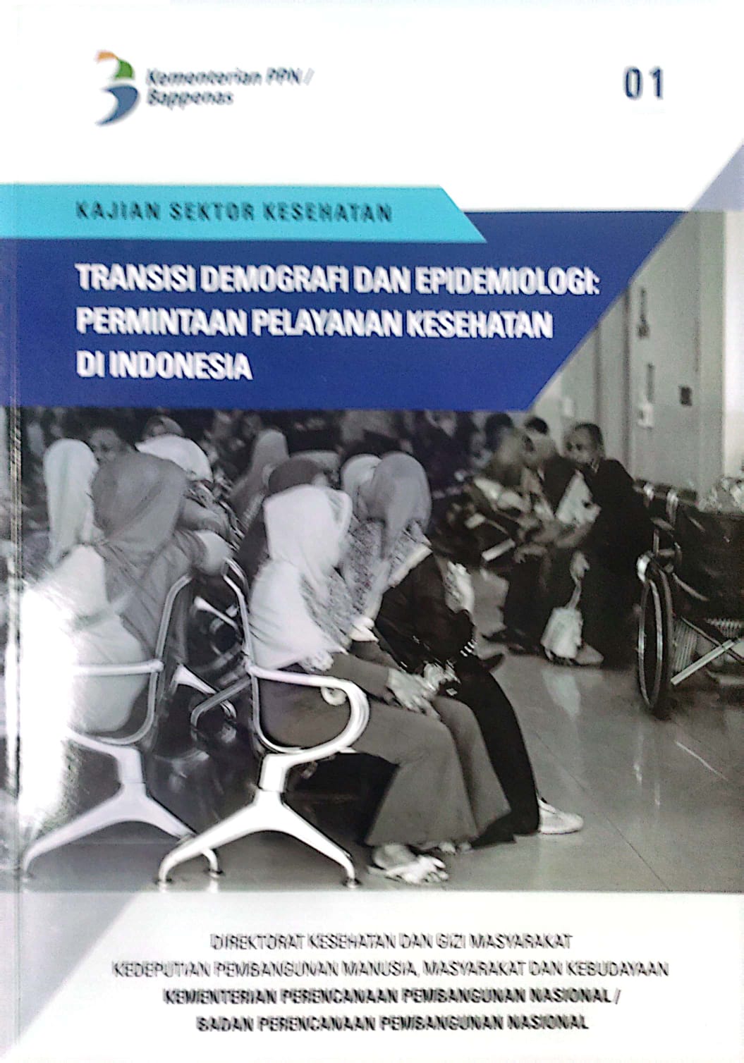 Transisi demografi dan epidemiologi : permintaan pelayanan kesehatan di Indonesia : Kajian Sektor Kesehatan