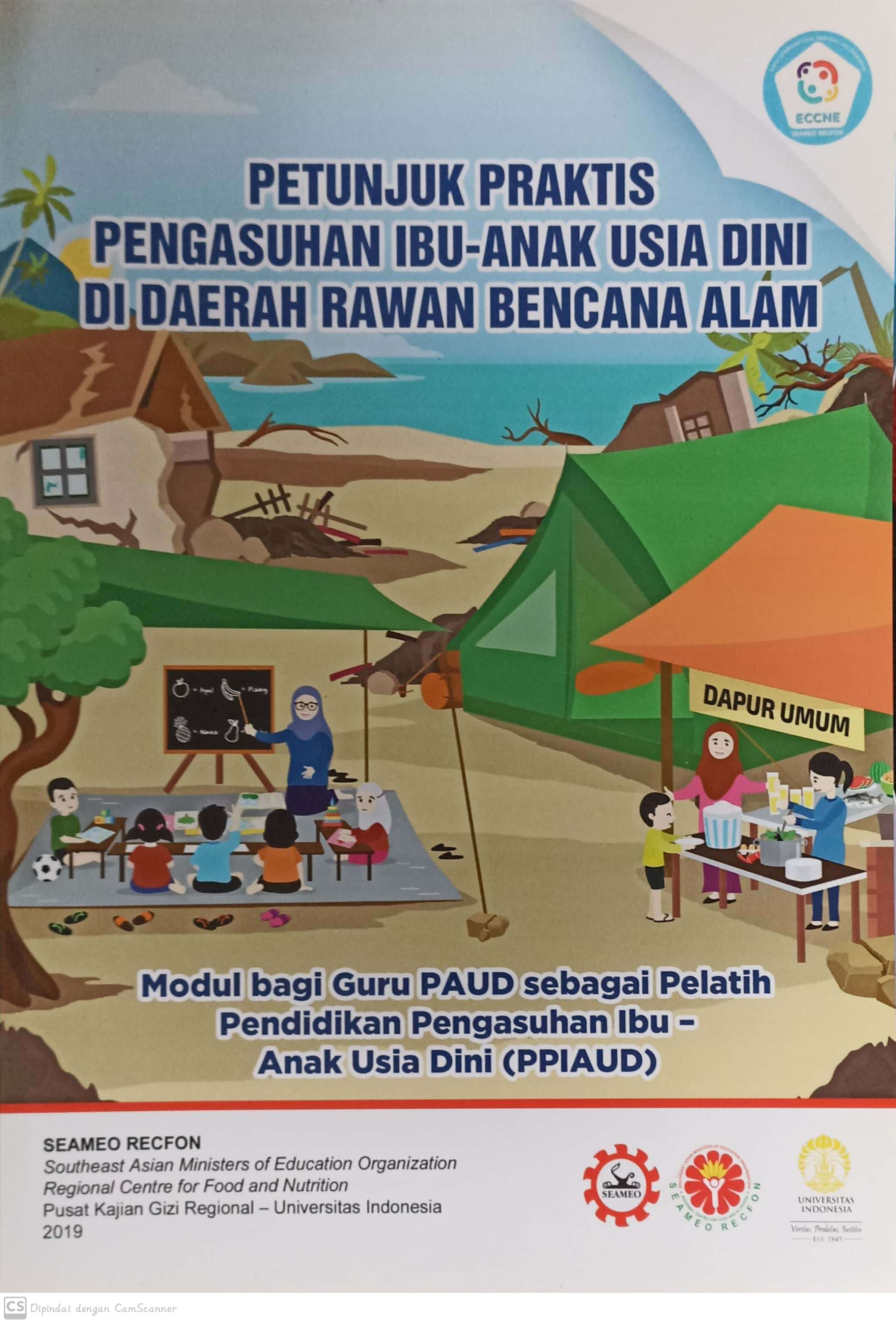 Petunjuk Praktis Pengasuhan Ibu-Anak Usia Dini Di Daerah Rawan Bencana Alam : modul bagi guru paud sebagai pelatih pendidikan pengasuhan ibu-anak usia dini ( ppiaud )