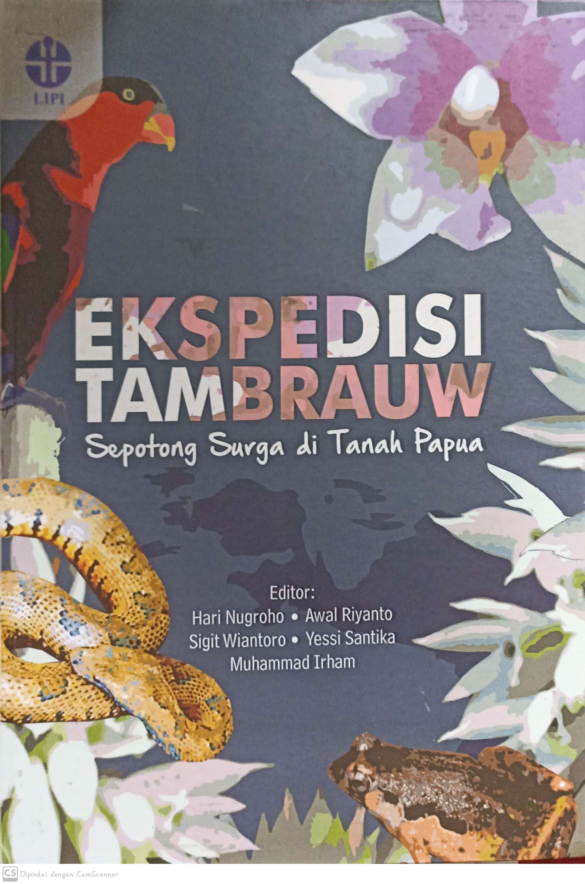 Ekspedisi tambrauw : sepotong surga di tanah papua