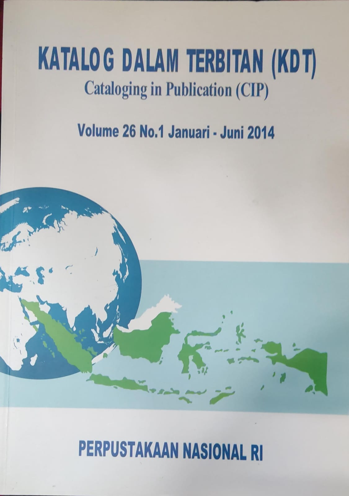 Katalog dalam Terbitan (KDT) VOL 26 No.1 Januari - Juni 2014