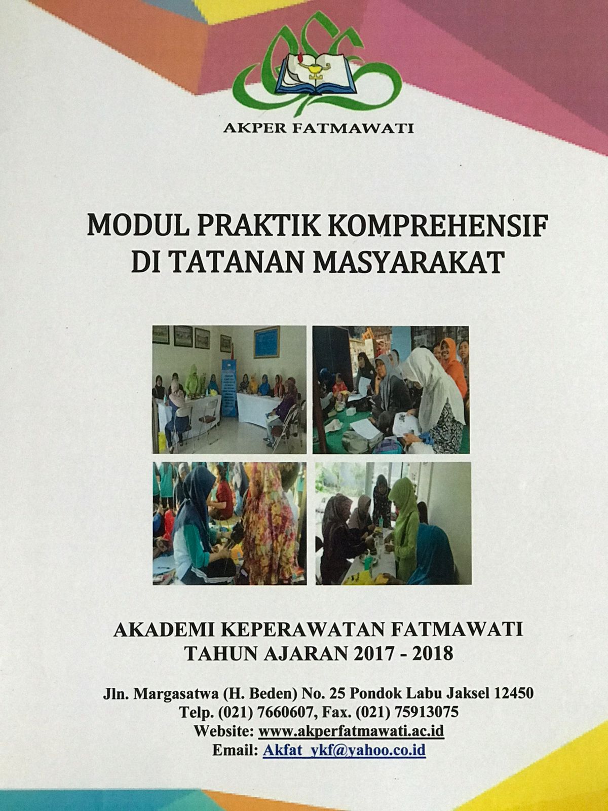 Modul Praktik Komprehensif di Tatanan Masyarakat : Akademi keperawatan Fatmawati tahun ajaran 2017-2018