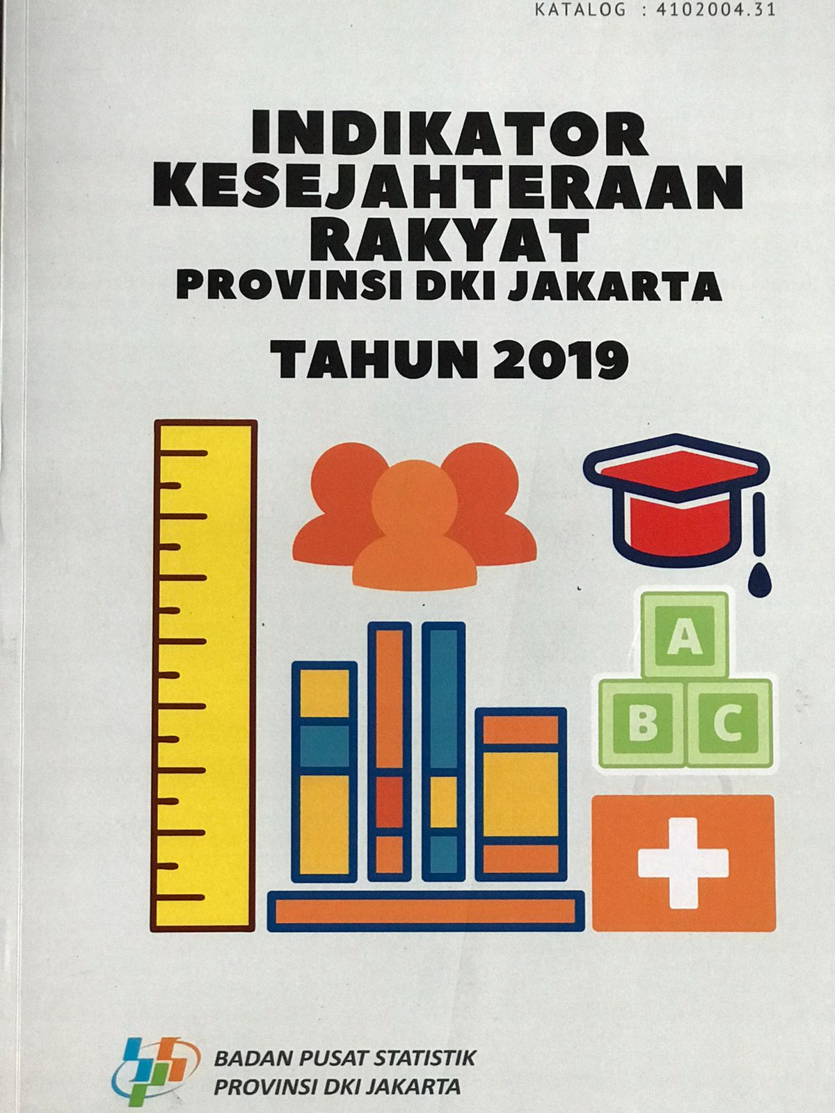 Indikator Kesejahteraan Rakyat Provinsi DKI Jakarta