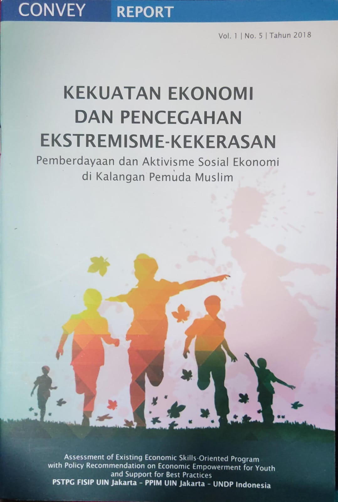 Kekuatan Ekonomi dan Pencegahan Ekstremisme-kekerasan Pemberdayaan dan Aktivitasme Sosial Ekonomi di Kalangan Pemuda Muslim