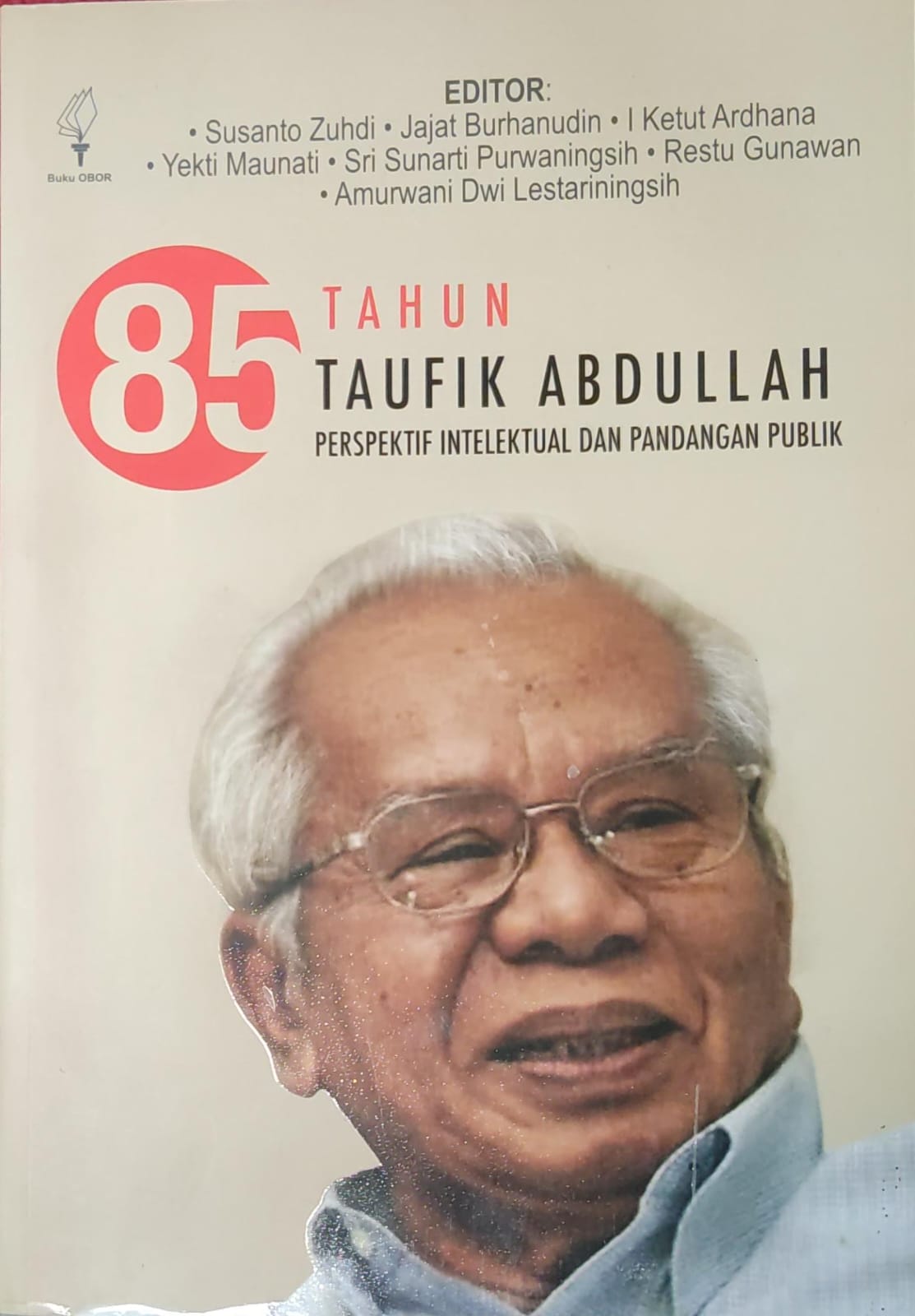 85 Tahun Taufik Abdullah Perspektif intelektual dan Pandangan Publik