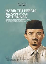 Habib itu peran bukan hanya keturunan