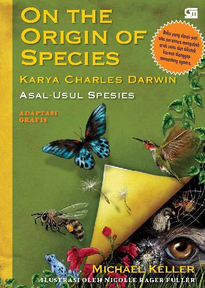 On the origin of species :  karya Charles Darwin asal-usul spesies / Michael Keller ; penerjemah : Zia Anshor
