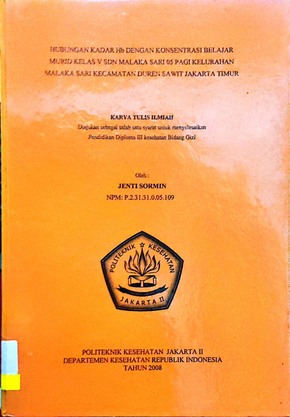 Hubungan kadar Hb dengan konsentrasi belajar murid kelas V SDN Malaka sari 05 pagi kelurahan malaka sari kecamatan duren sawit jakarta timur