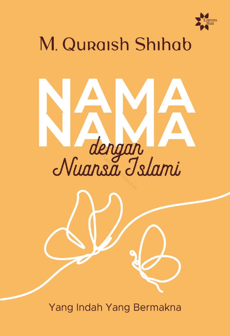 Nama-nama dengan nuansa Islami : yang indah yang bermakna