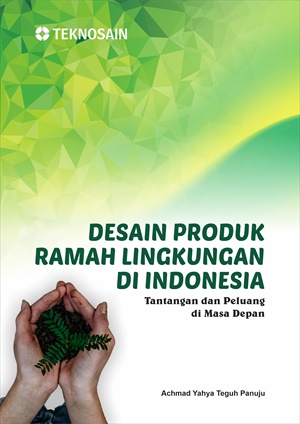 Desain produk ramah lingkungan di Indonesia : tantangan dan peluang di masa depan