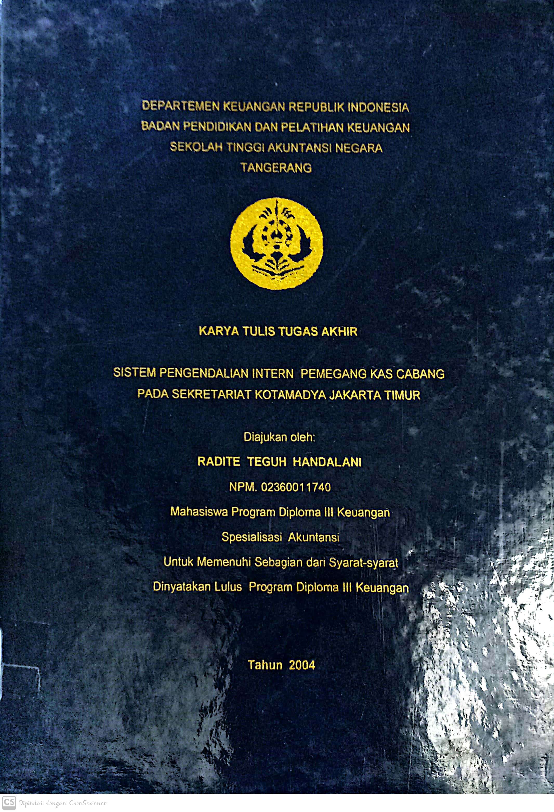 Sistem Pengendalian Intern Pemegang Kas Cabang Pada sekretariat kotamadya Jakarta Timur / Radite Teguh Handalani
