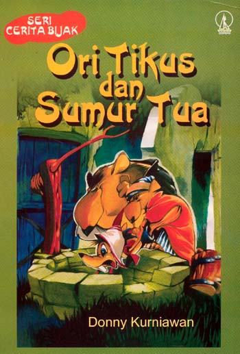 Seri Cerita Bijak: Ori Tikus dan Sumur Tua