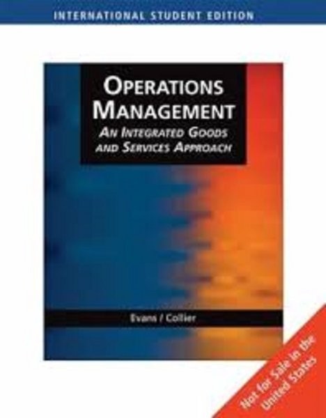 Operations management : an integrated goods and services approach