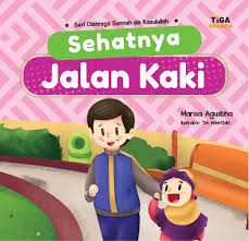 Sehatnya Jalan Kaki :  Seri Olahraga ala Rasulullah / Marisa Agustina, Ilustrator ; Tim Innerchild