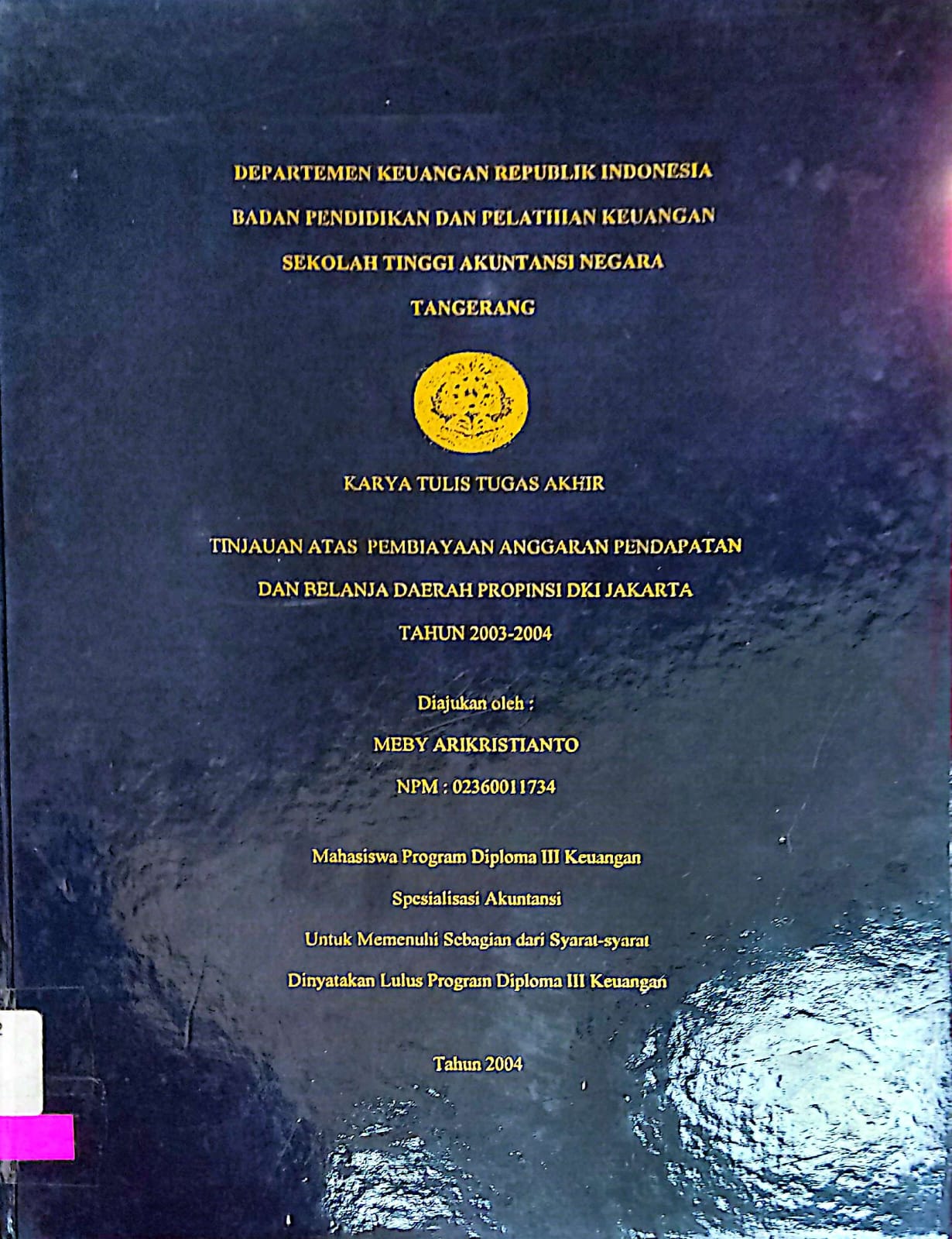 Tinjauan Atas Pembiayaan Anggaran Pendapatan dan Belanja Daerah di Provinsi DKI Jakarta tahun 2003-2004