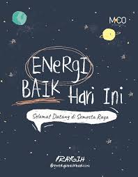Energi Baik Hari Ini : Selamat Datang di Semesta Raya