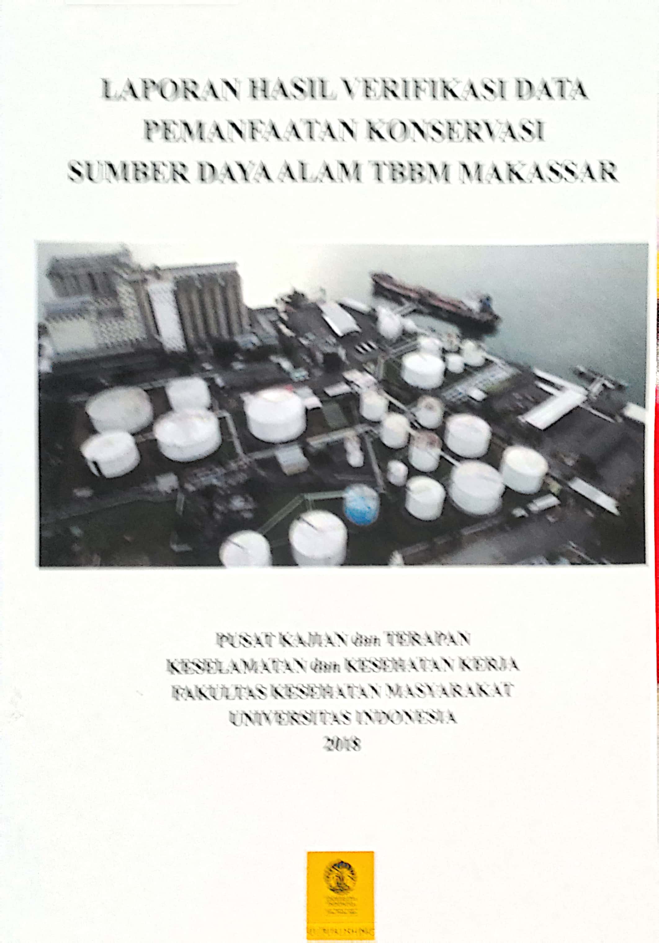 Laporan Hasil Verifikasi Pemanfaatan Konservasi Sumber Daya Alam TBBM Makassar / Fatma Lestari