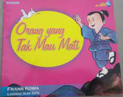 Orang yang Tak Mau Mati / Frans Kowa
