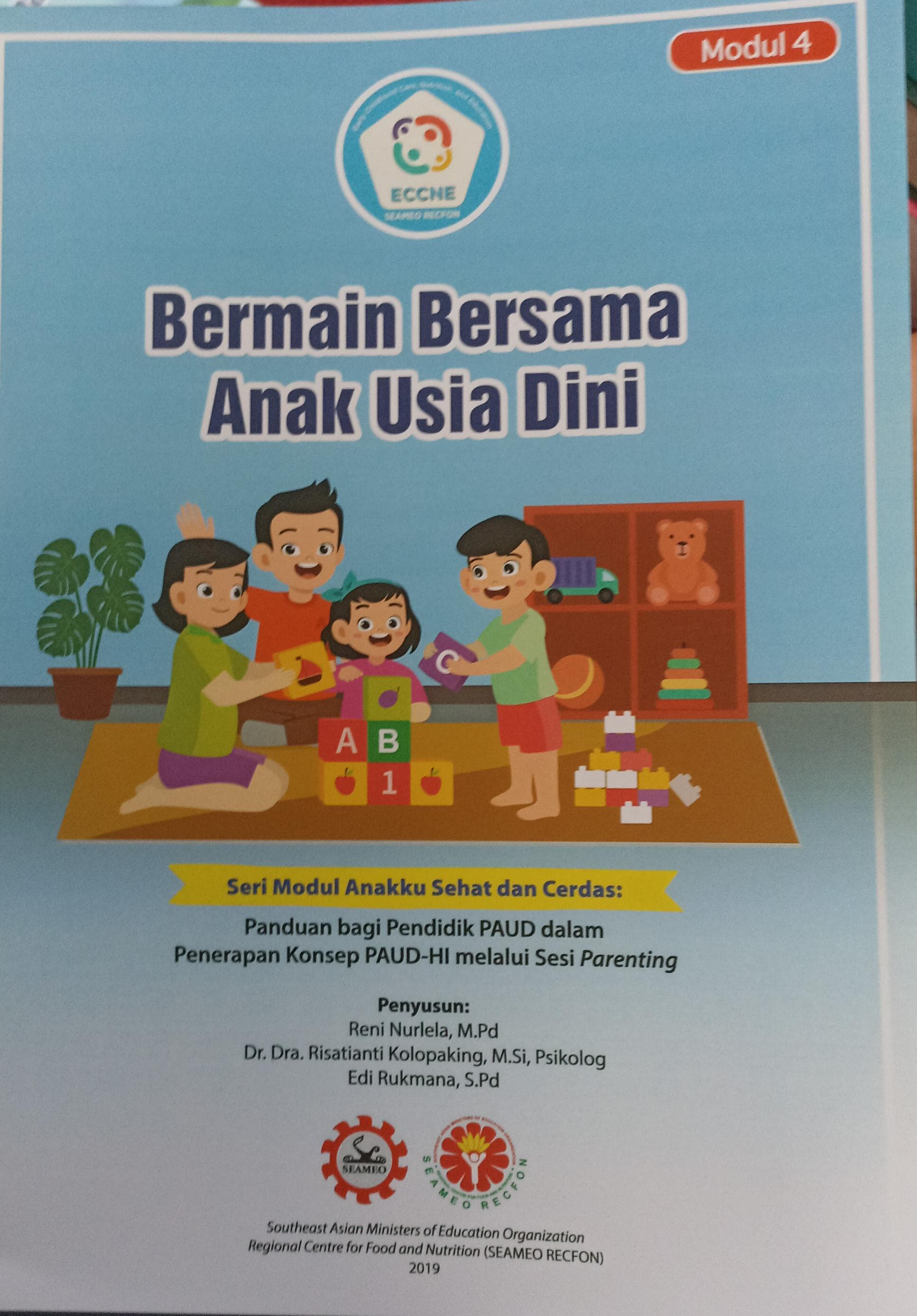 Bermain bersama anak usia dini : Seri Modul Anakku Sehat dan Cerdas: Panduan bagi Pendidikan PAUD dalam penerapan Konsep PAUD-HI melalui Sesi Parenting, Modul 4