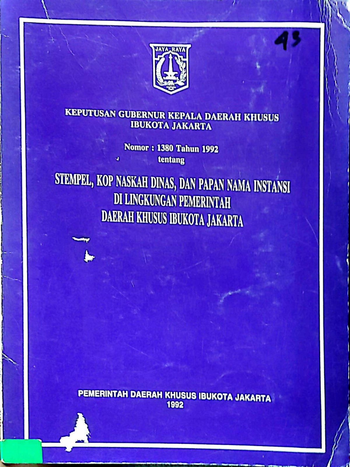 Keputusan Gubernur Kepala Daerah khusus Ibukota Jakarta Nomor 1380 Tahun 1992 tentang stempel, kop naskah dinas, dan papan nama instansi di lingkungan pemerintah