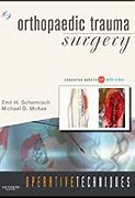 Orthopaedic trauma surgery / Emil H. Schemitsch and Michael D. McKee