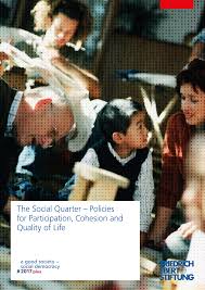 The Social Quarter-Policies for Participation, Cohesion and Quality of Life