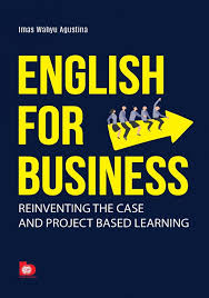English for Business : Reinventing the case and project based learning