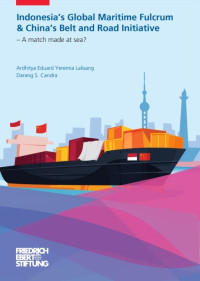 Indonesia's global maritime fukcrum & china's belt and road initiative : a match made at sea?