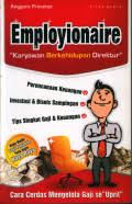 Employionaire : Karyawan Berkehidupan Direktur