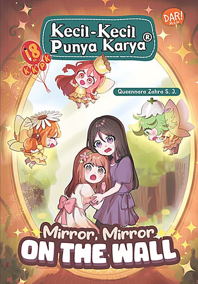Kecil-kecil punya karya : mirror, mirror on the wall