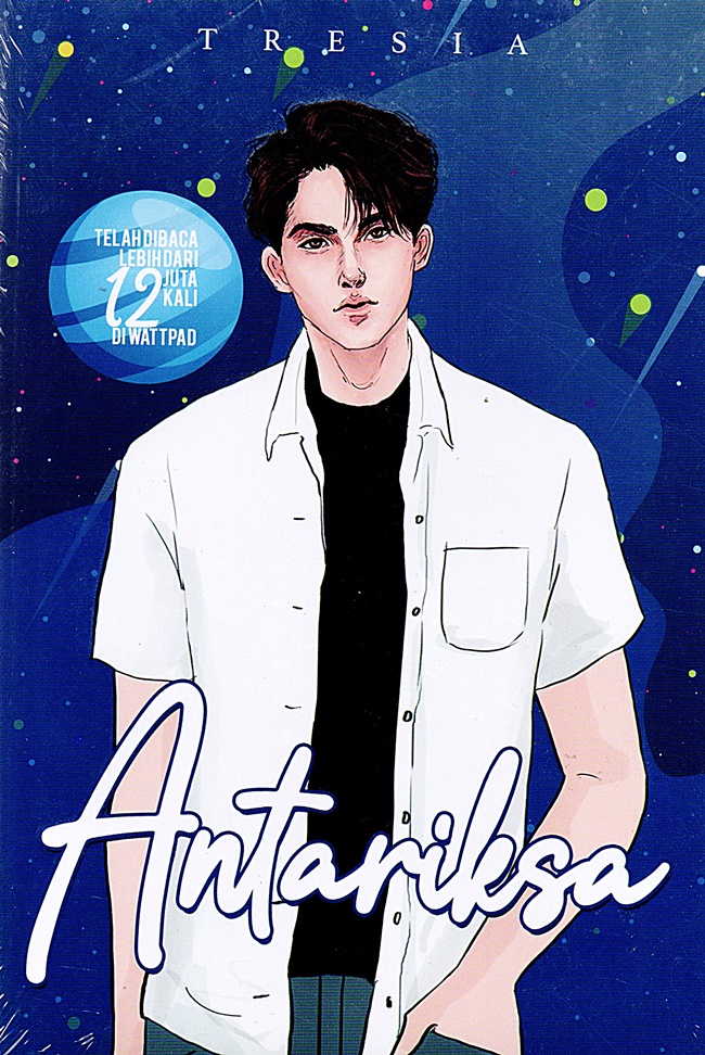 Antariksa / Tresia ; penyunting, Haykal B ; desain sampul, ARTpunq ; ilustrasi sampul, Indah Rakhmawati ; mini ilustrasi, Vlaghea Febiora ; penata isi, Doni