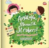 Asyiknya memetik stroberi! = Strawberry picking adventure! / Benny Rhamdani;Ilustrator,Bella Ansori;Penerjemah,Yuliani Liputo; Editor,Ana.D. Itsna Pebriana