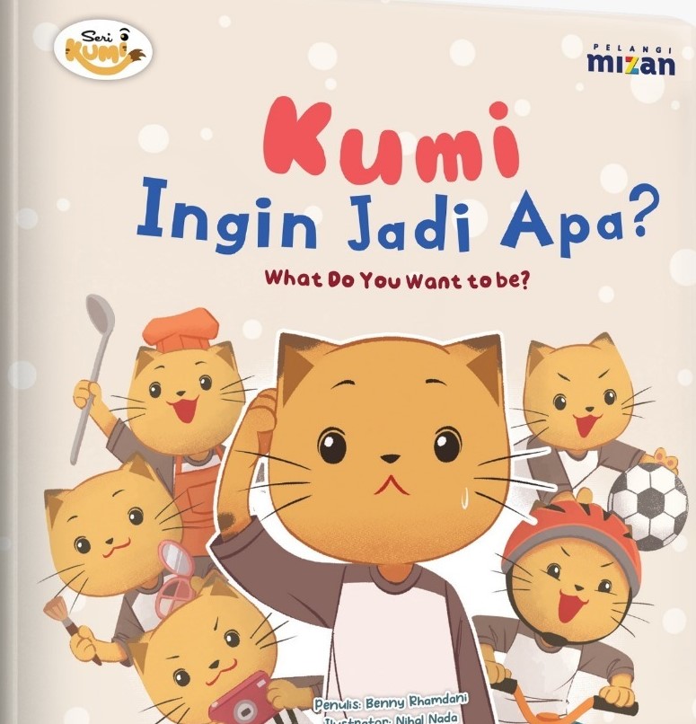 Kumi ingin jadi apa? = What do you want to be?