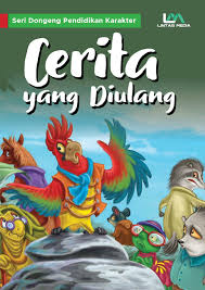 Seri Dongeng Pendidikan Karakter : Cerita Yang Diulang