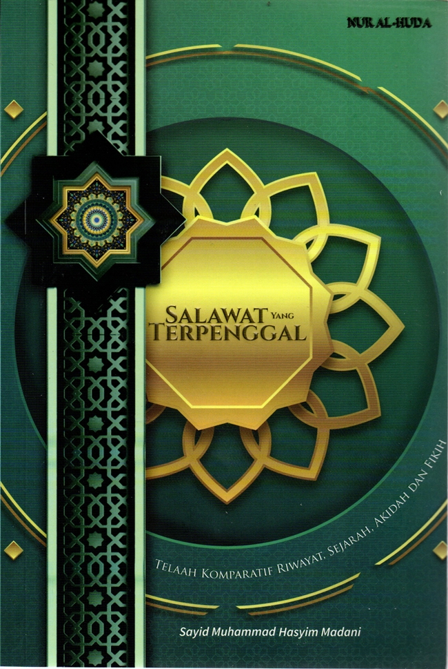 Salawat yang terpenggal : telaah komparatif riwayat, sejarah, akidah, dan fikih
