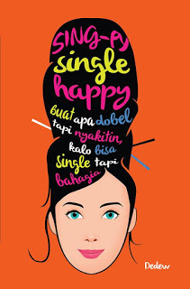 Sing-py :  single happy / Dedew ; penyunting, Andri Agus Febianto ; penata letak, Dwi ; pendesain sampul, Deff Lesmawan