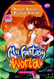 Kecil-kecil punya karya : my fantasy world