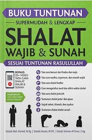 Buku tuntunan supermudah & lengkap shalat wajib & sunah sesuai tuntunan Rasulullah / Abdul Hamid, Ansori, dan Al Farisi ; penyunting, Hirman Jayadi ; penyelaras akhir, Taufiq Atho'urrohman