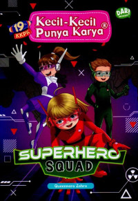 Kecil-kecil punya karya : superhero squad