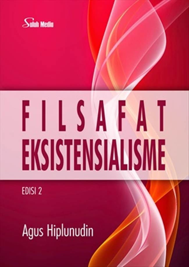 Filsafat eksistensialisme : Edisi 2
