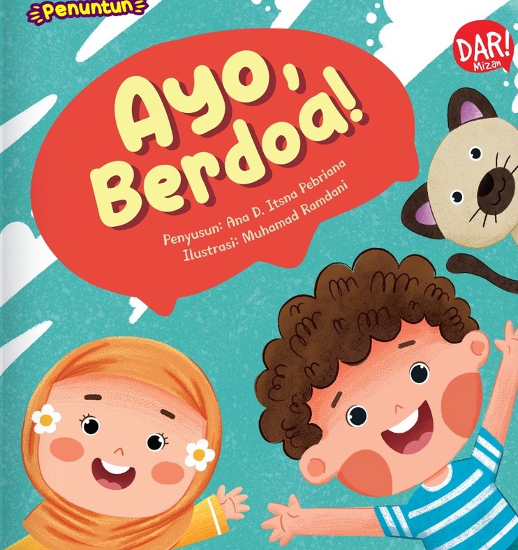 Ayo, berdoa! :  Membantu anak mengenali dan mencegah bahaya saat di transportasi umum / Ana D. Istna Pebriana; Ilustrator,Muhammad Ramdani