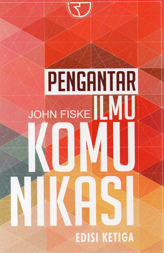 Pengantar Ilmu Komunikasi : edisi ketiga