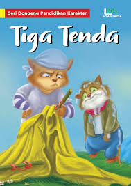 Seri Dongeng Pendidikan Karakter : Tiga Tenda